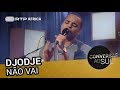 Djodje - Não Vai | Conversas ao Sul | RTP África
