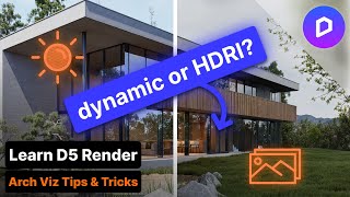 Dynamic Sky vs. HDRI in D5 Render: Which Should You Choose?