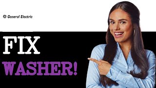 How to Fix GE Front Load Washer That Is Not Spinning (2025)