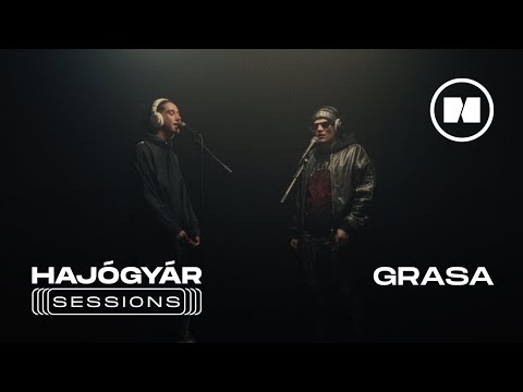 HAJÓGYÁR SESSIONS I grasa