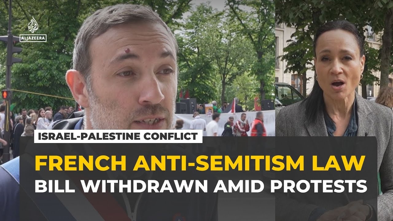 French anti-Semitism law: Bill withdrawn ahead of debate amid protests