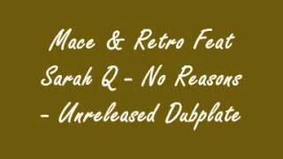 Mace & Retro Feat Sarah Q - No Reasons