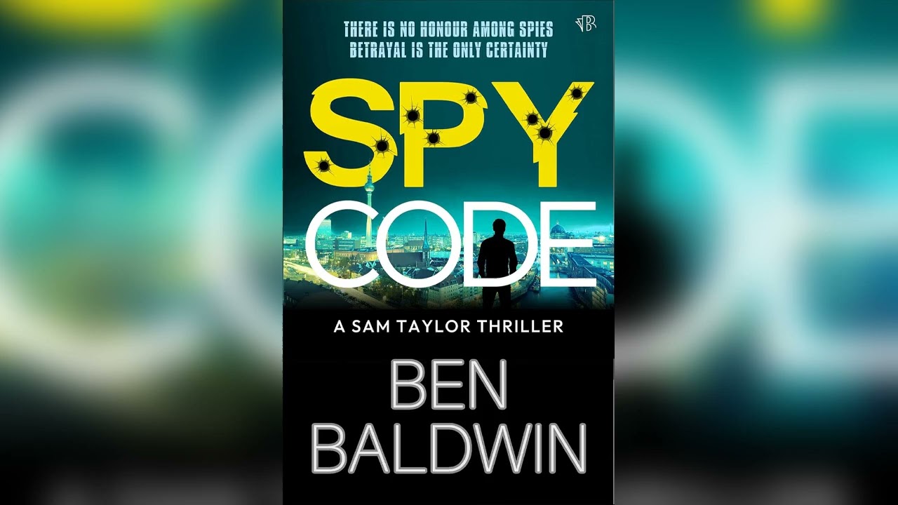 Spy Code by Ben Baldwin 🎧 Mystery, Thriller & Suspense AudioBook
