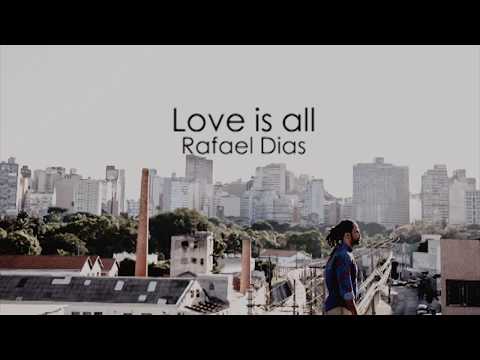 Rafa Dias | Love is all (Lyrics video)
