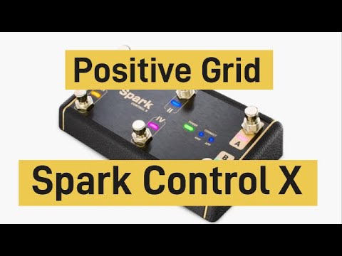 Spark Control X Positive Grid