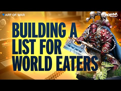Writing a World Eaters List with Art of War!