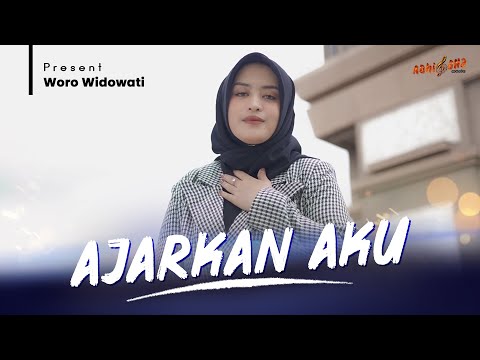 WORO WIDOWATI - AJARKAN AKU ( Official Music Video )