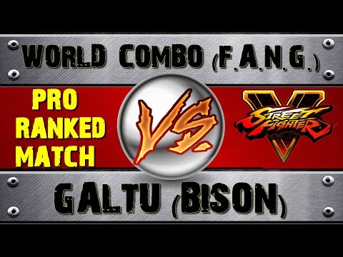 Street Fighter V WORLD_COMBO (F.A.N.G.) VS GALTU01 (BISON) PRO RANKED MATCH - VER 1.01 HD