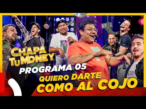 CHAPA TU MONEY - Programa 05 "Te quiero dar como al cojo" ft. Gino Pesaressi, "El Cojo" y Tala