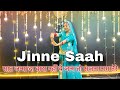 Jinne Saah Dance अँखिया विच वस्देया सजना तेरे मे