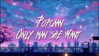 PopCaan - Only man she want. Sped Up