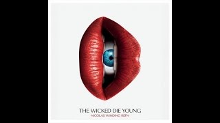 Cliff Martinez - Becoming (Nicolas Winding Refn presents: The Wicked Die Young)