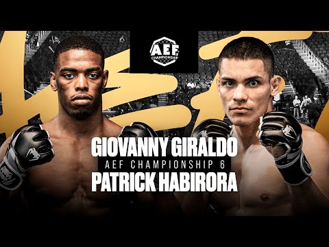 Patrick Habirora vs Giovanny Giraldo |AEF6 | MMA