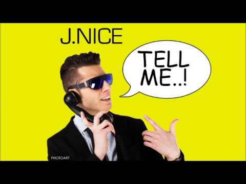 J.Nice - Tell Me [Mazzoni Remix]
