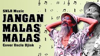 Download lagu __UNCLE DJINK COVER JANGAN MALAS MALAS mp3