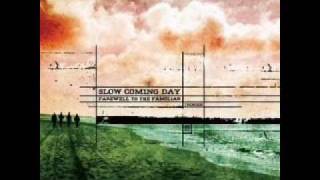 Slow Coming Day - Behind Blue Eyes