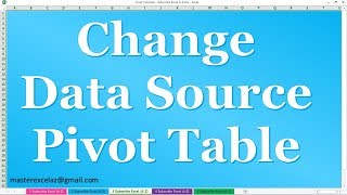 How to Change Data Source in Pivot Table in MS Excel 2016