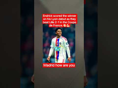 Endrick scored the winner on his Lyon debut as they beat Lille 2-1 in the Coupe de France