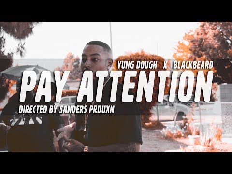 Yung Dough ft. Blackbeard "PAY ATTENTION"  (Official Video) Dir. By ( @SandersPrduxn )