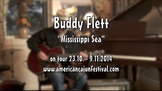 Buddy Flett - Mississippi Sea - American Cajun, Blues & Zydeco Festival 2014