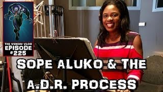 The Venom Vlog #225: Sope Aluko & The A.D.R. Process video