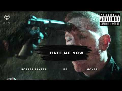 Potter Payper feat. KB & Mover - Hate Me Now (Remix)