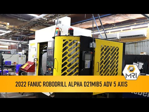 2022 FANUC ROBODRILL ALPHA D21MIB5 ADV Vertical Machining Centers (5-Axis or More) | Machinery Resources International (1)