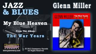 Glenn Miller - My Blue Heaven