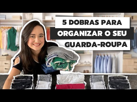 COMO DOBRAR ROUPAS PARA ECONOMIZAR ESPAÇO | 5 DOBRAS PARA O SEU GUARDA-ROUPA