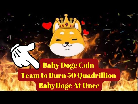 Breaking Crypto News | Baby Doge Coin Team to Burn 50 Quadrillion BabyDoge At Once