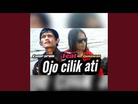 Ojo cilik ati (feat. Gunawan ss)