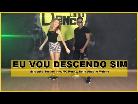 EU VOU DESCENDO SIM - Marcynho Sensação, MC Henny, Bella Angel e Melody | LambaDance