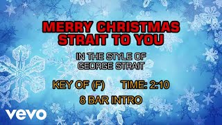George Strait - Merry Christmas Strait To You (Karaoke)