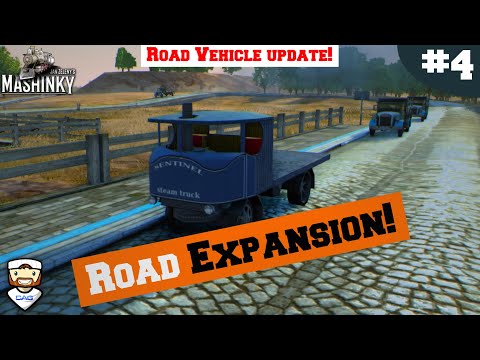 Truck Expansion!    ||   MASHINKY - Road Vehicle Update!   ||    #4