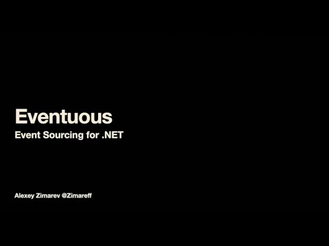 Eventuous  Event Sourcing with  NET - Alexey Zimarev - NDC Oslo 2021