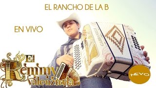 Remmy Valenzuela - El Rancho De La B (En Vivo)