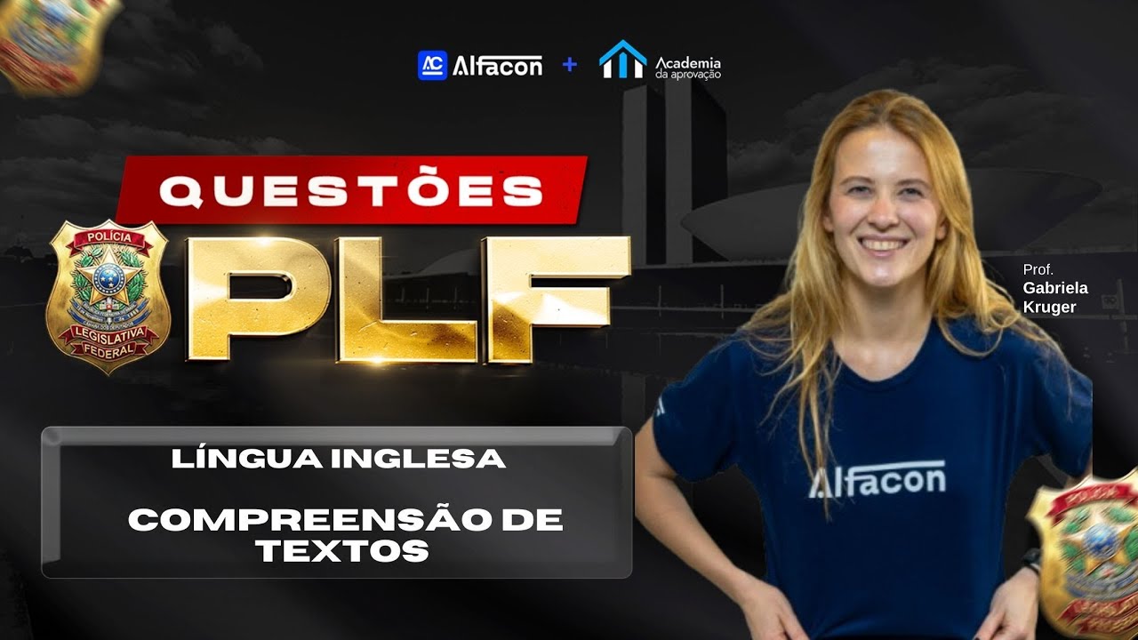 Concurso Polícia Legislativa Língua Inglesa: Compreensão de Textos Prof Gabriela Kruger