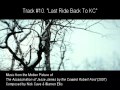 10 'LAST RIDE BACK TO KC' by Nick Cave  Warren Ellis The Assassination of Jesse James OST