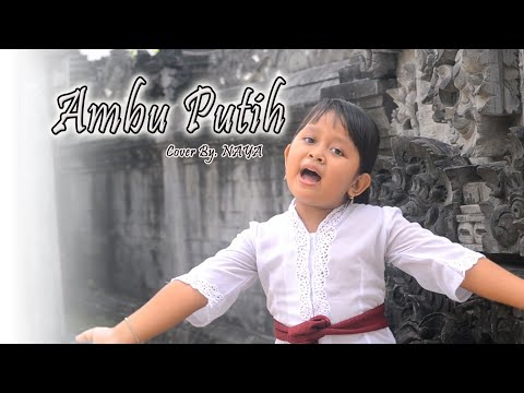 Ambu Putih Cover By. NAYA (I Gede Eka Putra)