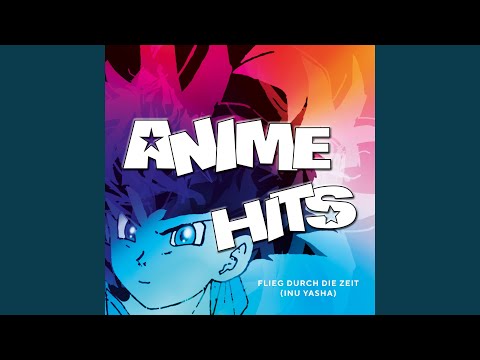 Flieg durch die Zeit (Inu Yasha) (Extended Version)