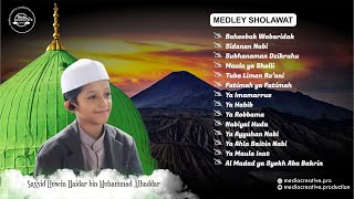 Download lagu SAYYID HUSEIN HAIDAR BIN MUHAMMAD AL HADDAR | MEDLEY SHOLAWAT mp3