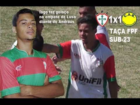 GOLAÇO DE IAGO - PORTUGUESA 1X1 ANDRAUS -TAÇA FPF SUB-23