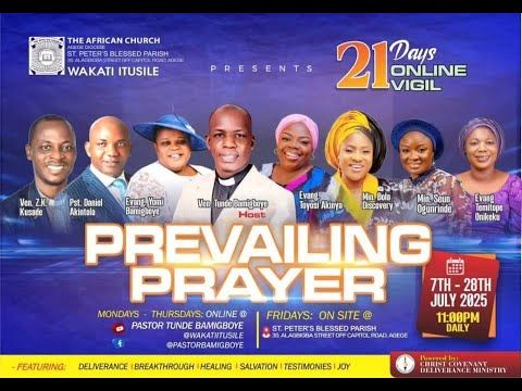 21DAYS ONLINE VIGIL - PREVAILING PRAYER DAY 1|| WAKATI ITUSILE II BISHOP TUNDE BAMIGBOYE || 07.07.25