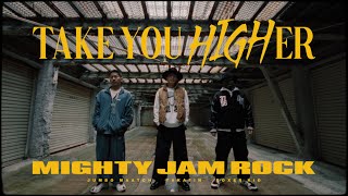 TAKE YOU HIGHER / MIGHTY JAM ROCK (JUMBO MAATCH,TAKAFIN,BOXER KID)