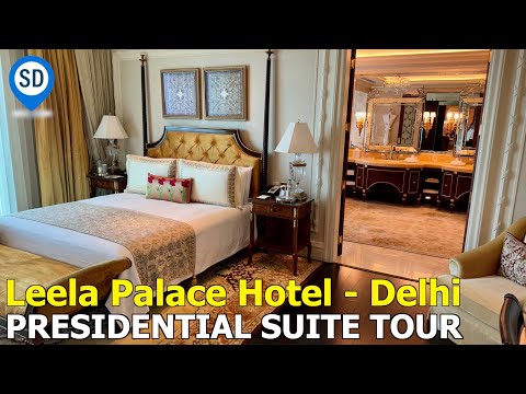 Delhi Luxury Hotel - Leela Palace - Presidential Suite Tour