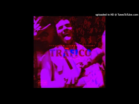EESQUITO & LEIROSEE - TRÁFiCO (FT. CASSOS) [TRESTRESES] [RDI AKA COVID-666]