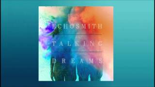 1- Come Together - Echosmith (Talking Dreams Album)