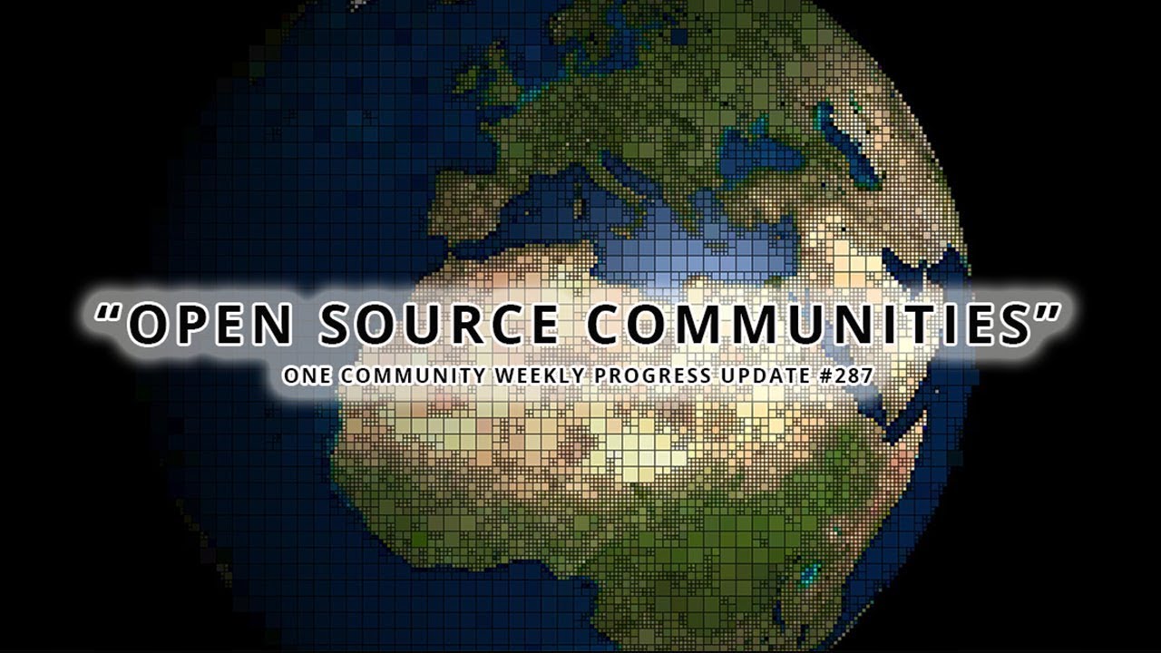 Open Source Communities - One Community Weekly Progress Update #287