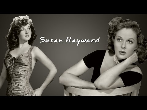 Susan Hayward - Biography - [Film Historian]