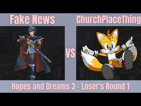 Fake News (Marth, Fox) vs. ChurchPlaceThing (Tails, Black Mage) - SSF2 Loser's - Hopes and Dreams 3